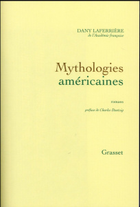 Mythologies américaines - Laferrière Dany ; Dantzig Charles