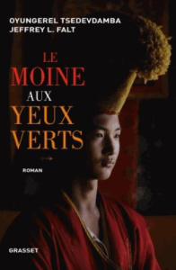 Le moine aux yeux verts - Tsedevdamba Oyungerel ; Falt Jeffrey Lester ; Balo