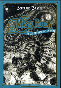 Miss Pook Tome 1 : Miss Pook et les enfants de la lune - Santini Bertrand
