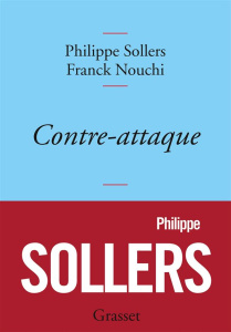 Contre-attaque. Entretiens avec Franck Nouchi - Sollers Philippe ; Nouchi Franck