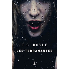 Les terranautes - Boyle T. Coraghessan ; Turle Bernard