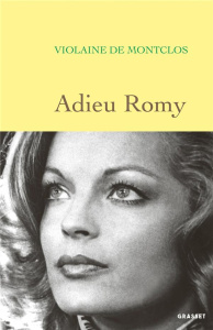 Adieu Romy - Montclos Violaine de