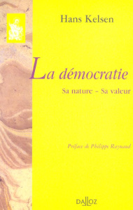 La démocratie. Sa nature, sa valeur - Kelsen Hans ; Raynaud Philippe ; Eisenmann Charles