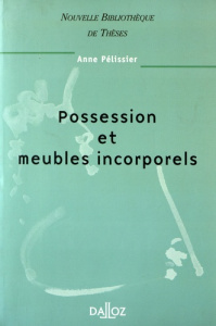 Possession et meubles incorporels - Pélissier Anne ; Cabrillac Michel