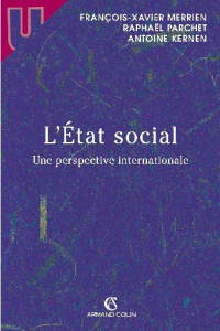 L'Etat social. Une perspective internationale - Merrien François-Xavier ; Parchet Raphaël ; Kernen