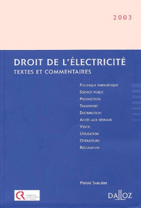 Droit de l'électricité. Textes et commentaires, Edition 2003 - Sablière Pierre