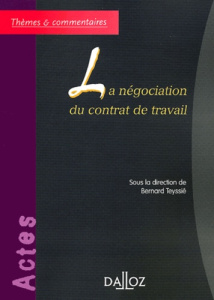 La négociation du contrat de travail - Teyssié Bernard
