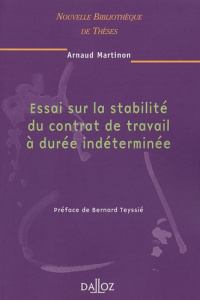 Essai sur la stabilité du contrat de travail à durée indéterminée - Martinon Arnaud ; Teyssié Bernard