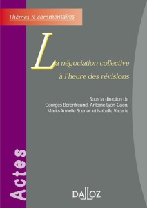 La négociation collective à l'heure des révisions - Borenfreund Georges ; Lyon-Caen Antoine ; Souriac