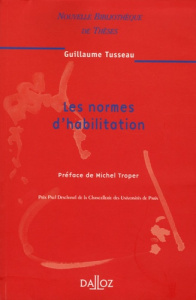 Les normes d'habilitation. Edition 2006 - Tusseau Guillaume ; Troper Michel