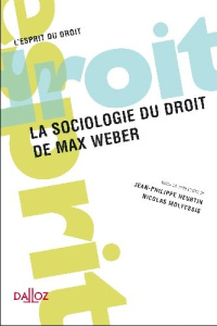 La sociologie du droit de Max Weber - Heurtin Jean-Philippe ; Molfessis Nicolas