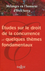 Etudes sur le droit de la concurrence et quelques thèmes fondamentaux. Mélanges en l'honneur d'Yves - Villacèque Jean ; Centène Raymond ; Auguet Yvan ;