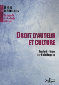 Droit d'auteur et culture - Bruguière Jean-Michel ; Alcaras Jean-Robert ; Bena