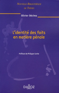 L'identité des faits en matière pénale - Décima Olivier ; Conte Philippe
