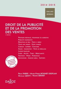 Droit de la publicité et de la promotion des ventes 2014-2015. 4e édition - Fabre Régis ; Bonnet-Desplan Marie-Pierre ; Genty