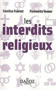 Les interdits religieux - Fourest Caroline ; Venner Fiammetta