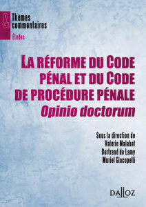 La réforme du Code pénal et du Code de procédure pénale, Opinio doctorum - Malabat Valérie ; Lamy Bertrand de ; Giacopelli Mu