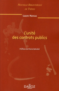 L'unité des contrats publics - Marcus Laure ; Delvolvé Pierre