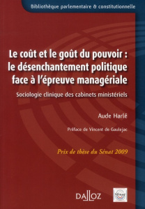 Le coût et goût du pouvoir : le désenchantement politique face à l'épreuve managériale. Sociologie c - Harlé Aude ; Gaujelac Vincent de