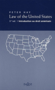 Law of the United States ; Introduction au droit américain. 3e édition - Hay Peter
