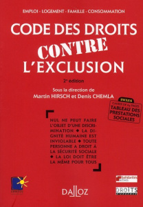 Code des droits contre l'exclusion. 2e édition - Hirsch Martin ; Chemla Denis ; Molkhou Ariane