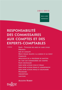 Responsabilité des commissaires aux comptes et des experts-comptables. Civile - Pénale - Administrat - Robert Augustin