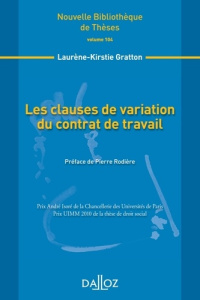 Les clauses de variation du contrat de travail - Gratton Laurène-Kirstie ; Rodière Pierre