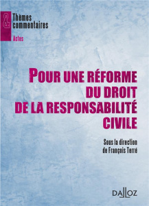 Pour une réforme du droit de la responsabilité civile - Terré François