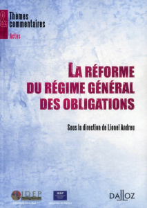 La réforme du régime général des obligations - Andreu Lionel