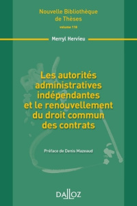 Les autorités administratives indépendantes et le renouvellement du droit commun des contrats - Hervieu Merryl ; Mazeaud Denis