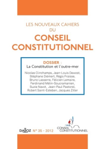 Les nouveaux cahiers du Conseil constitutionnel N° 35, 2012 : La Constitution et l'outre-mer - CONSEIL CONSTITUTION