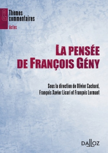 La pensée de Francois Gény - Lormant François ; Licari François-Xavier ; Cachar