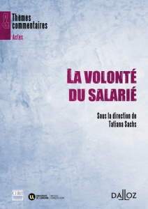 La volonté du salarié - Sachs Tatiana