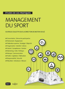 Management du sport - Aubel Olivier ; Soulé Bastien ; Boutroy Eric ; Cha