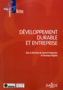 Développement durable et entreprise - Fonbaustier Laurent ; Magnier Véronique