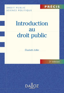 Introduction au droit public. 2e édition - Zoller Elisabeth
