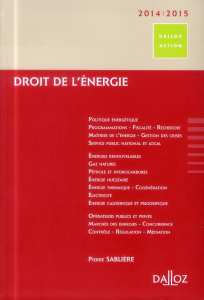 Droit de l'énergie. Edition 2014-2015 - Sablière Pierre