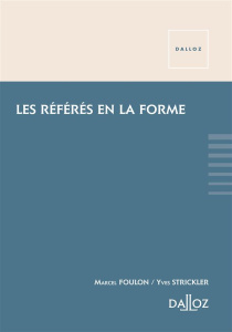 Les référés en la forme. Edition 2013 - Foulon Marcel ; Strickler Yves