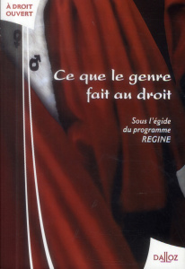 Ce que le genre fait au droit - Hennette-Vauchez Stéphanie ; Möschel Mathias ; Rom