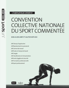 Convention collective nationale du sport commentée - Jarry Jean-Julien ; Kertudo Gautier ; Barthélémy J