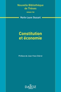 Constitution et économie - Dussart Marie-Laure ; Chérot Jean-Yves