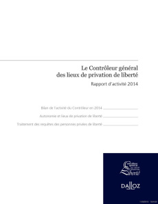Le contrôleur général des lieux de privation de liberté. Rapport d'activité 2014 - CONTROLEUR GENERAL D
