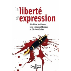 La liberté d'expression - Muhlmann Géraldine ; Decaux Emmanuel ; Zoller Elis