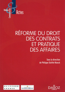 Réforme du droit des contrats et pratique des affaires - Stoffel-Munck Philippe