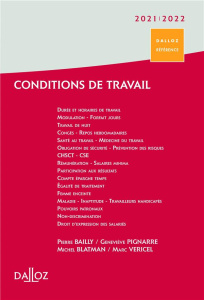Conditions de travail. Durée, rémunération, santé et sécurité, Edition 2021-2022 - Bailly Pierre ; Blatman Michel ; Pignarre Genevièv