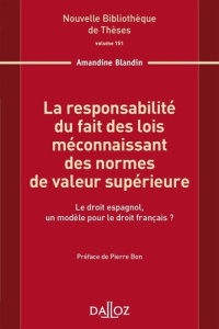 La responsabilité du fait des lois méconnaissant des normes de valeur supérieure. Le droit espagnol, - Blandin Amandine ; Bon Pierre