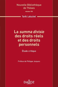 La "summa divisio" des droits réls et des droits personnels. Etude critique - Lakssimi Tarik ; Jacques Philippe