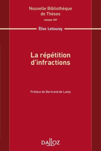 La répétition d'infractions - Letouzey Elise ; Lamy Bertrand de