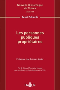 Les personnes publiques propriétaires - Schmaltz Benoît ; Sestier Jean-François