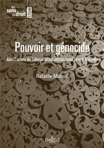 Pouvoir et génocide dans l'oeuvre du Tribunal pénal international pour le Rwanda - Maison Rafaëlle